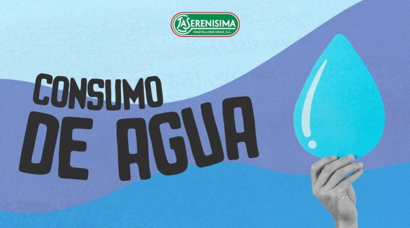 Mastellone Hnos. reafirma su compromiso con la gestión responsable del  agua en el Día Mundial del Agua
